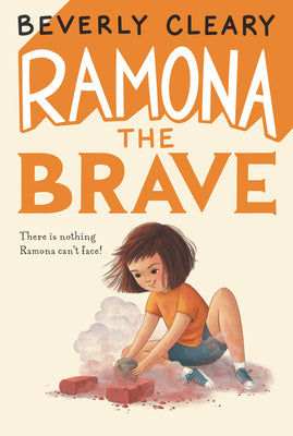 Ramona the Brave by Cleary, Beverly