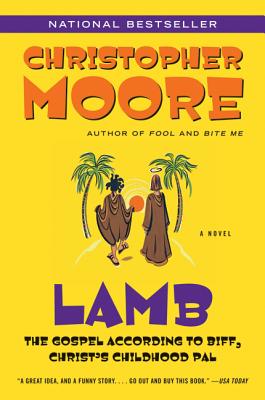 Lamb: The Gospel According to Biff, Christ's Childhood Pal by Moore, Christopher