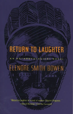 Return to Laughter: An Anthropological Novel by Bowen, Elenore Smith