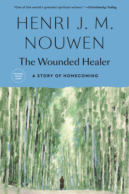 The Wounded Healer: Ministry in Contemporary Society by Nouwen, Henri J. M.