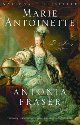 Marie Antoinette: The Journey by Fraser, Antonia