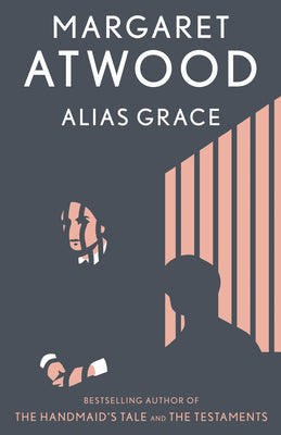 Alias Grace by Atwood, Margaret