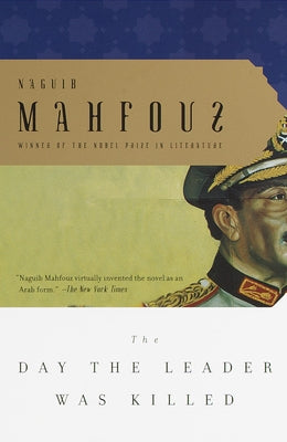 The Day the Leader Was Killed by Mahfouz, Naguib