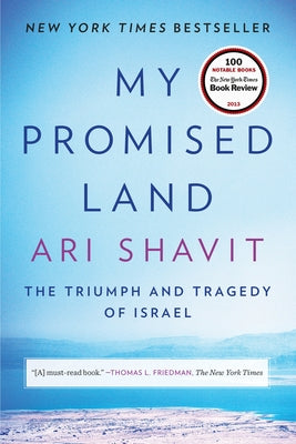 My Promised Land: The Triumph and Tragedy of Israel by Shavit, Ari