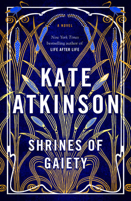 Shrines of Gaiety by Atkinson, Kate