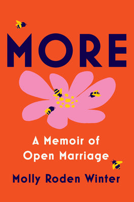 More: A Memoir of Open Marriage by Roden Winter, Molly