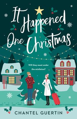 It Happened One Christmas by Guertin, Chantel
