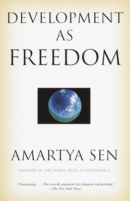 Development as Freedom by Sen, Amartya