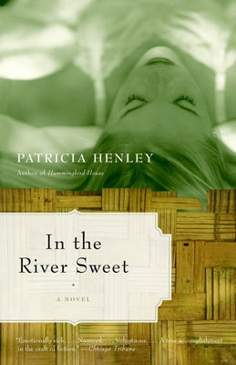 In the River Sweet by Henley, Patricia