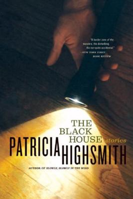 The Black House by Highsmith, Patricia