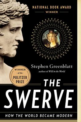 The Swerve: How the World Became Modern by Greenblatt, Stephen