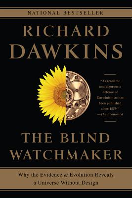 The Blind Watchmaker: Why the Evidence of Evolution Reveals a Universe Without Design by Dawkins, Richard