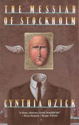 The Messiah of Stockholm by Ozick, Cynthia