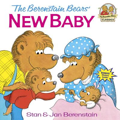 The Berenstain Bears' New Baby by Berenstain, Stan