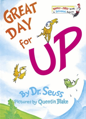 Great Day for Up! by Dr Seuss