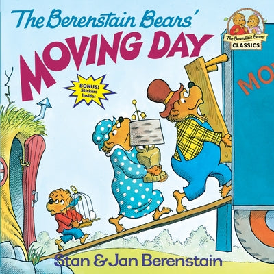 The Berenstain Bears' Moving Day by Berenstain, Stan