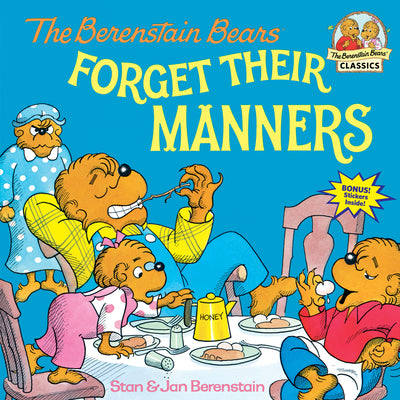 The Berenstain Bears Forget Their Manners by Berenstain, Stan