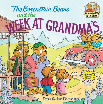The Berenstain Bears and the Week at Grandma's by Berenstain, Stan