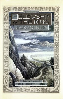 The Fellowship of the Ring: Being the First Part of the Lord of the Rings by Tolkien, J. R. R.