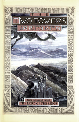 The Two Towers: Being the Second Part of the Lord of the Rings by Tolkien, J. R. R.