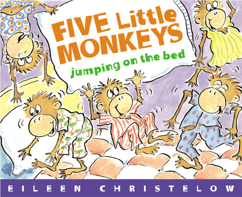 Five Little Monkeys Jumping on the Bed by Christelow, Eileen