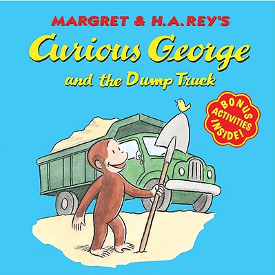 Curious George and the Dump Truck by Rey, H. A.