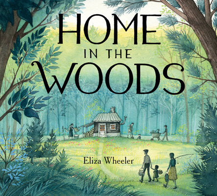Home in the Woods by Wheeler, Eliza