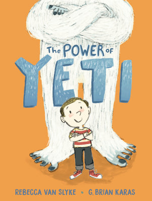 The Power of Yeti by Van Slyke, Rebecca