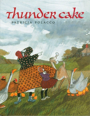 Thunder Cake by Polacco, Patricia