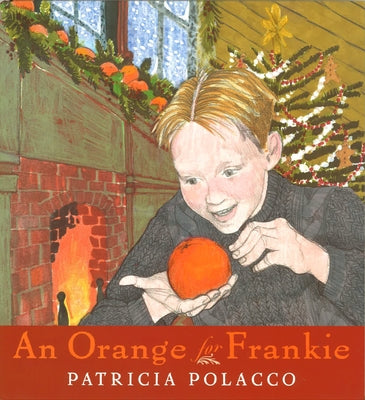 An Orange for Frankie by Polacco, Patricia