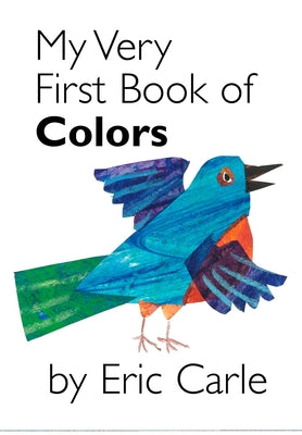 My Very First Book of Colors by Carle, Eric
