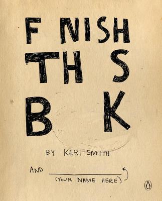 Finish This Book by Smith, Keri