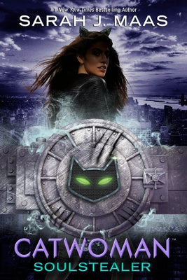 Catwoman: Soulstealer by Maas, Sarah J.