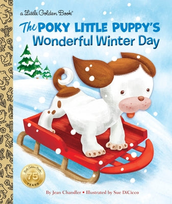 The Poky Little Puppy's Wonderful Winter Day by Chandler, Jean