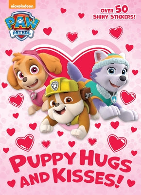 Puppy Hugs and Kisses! (Paw Patrol) by Golden Books