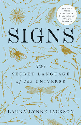 Signs: The Secret Language of the Universe by Jackson, Laura Lynne