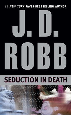 Seduction in Death by Robb, J. D.