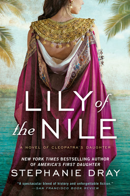 Lily of the Nile by Dray, Stephanie