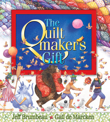 The Quiltmaker's Gift by Brumbeau, Jeff