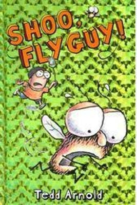 Shoo, Fly Guy! (Fly Guy #3): Volume 3 by Arnold, Tedd