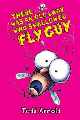 There Was an Old Lady Who Swallowed Fly Guy (Fly Guy #4): Volume 4 by Arnold, Tedd