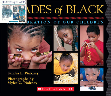 Shades of Black: A Celebration of Our Children by Pinkney, Sandra L.