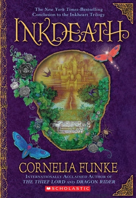 Inkdeath (Inkheart Trilogy, Book 3): Volume 3 by Funke, Cornelia