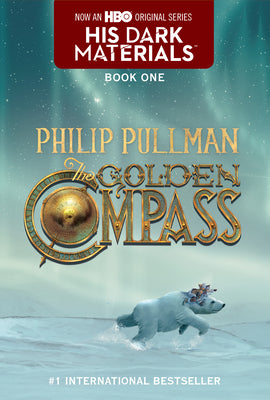 His Dark Materials: The Golden Compass (Book 1) by Pullman, Philip