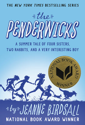 The Penderwicks: A Summer Tale of Four Sisters, Two Rabbits, and a Very Interesting Boy by Birdsall, Jeanne