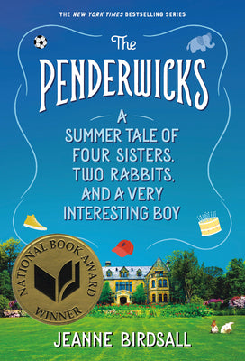The Penderwicks: A Summer Tale of Four Sisters, Two Rabbits, and a Very Interesting Boy by Birdsall, Jeanne