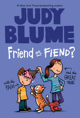 Friend or Fiend? with the Pain and the Great One by Blume, Judy