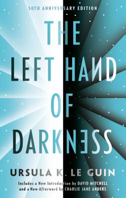 The Left Hand of Darkness: 50th Anniversary Edition by Le Guin, Ursula K.
