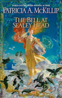 The Bell at Sealey Head by McKillip, Patricia A.