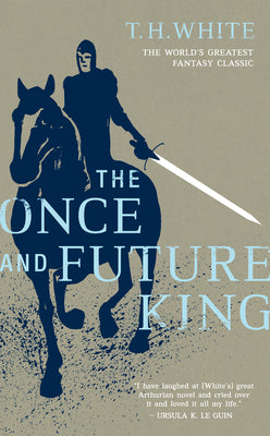 The Once and Future King by White, T. H.